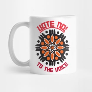 Vote No To The Voice Indigenous Voice To Parliament Mug